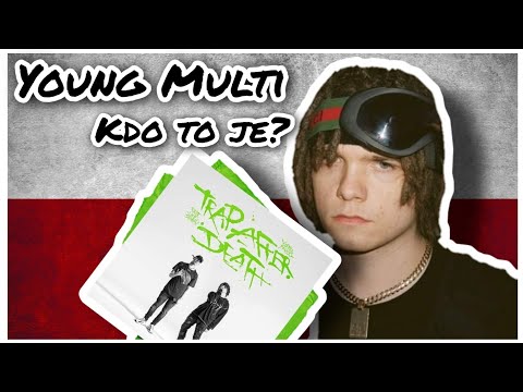 Kdo je to Young Multi?!