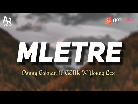 Lirik Lagu Mletre - Denny Caknan N' GENK 'X' Young Lex (LIRIK)