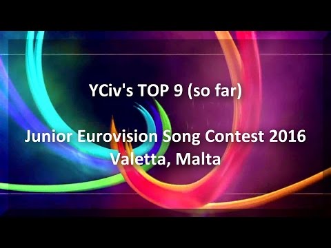 YCiv's TOP 9 - Junior Eurovision Song Contest 2016 - Valetta - SO FAR