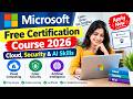 MICROSOFT FREE CERTIFICATION COURSE 2026 | CLOUD, SECURITY &AMP; AI SK ..