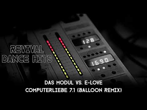 Das Modul vs. E-Love - Computerliebe 7.1 (Balloon Remix) [HQ]