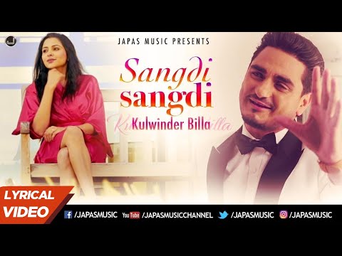Sangdi Sangdi | Lyrical Video | Kulwinder Billa | New Punjabi Song 2020 | Japas Music