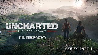 Uncharted The lost legacy, The insurgency part 1