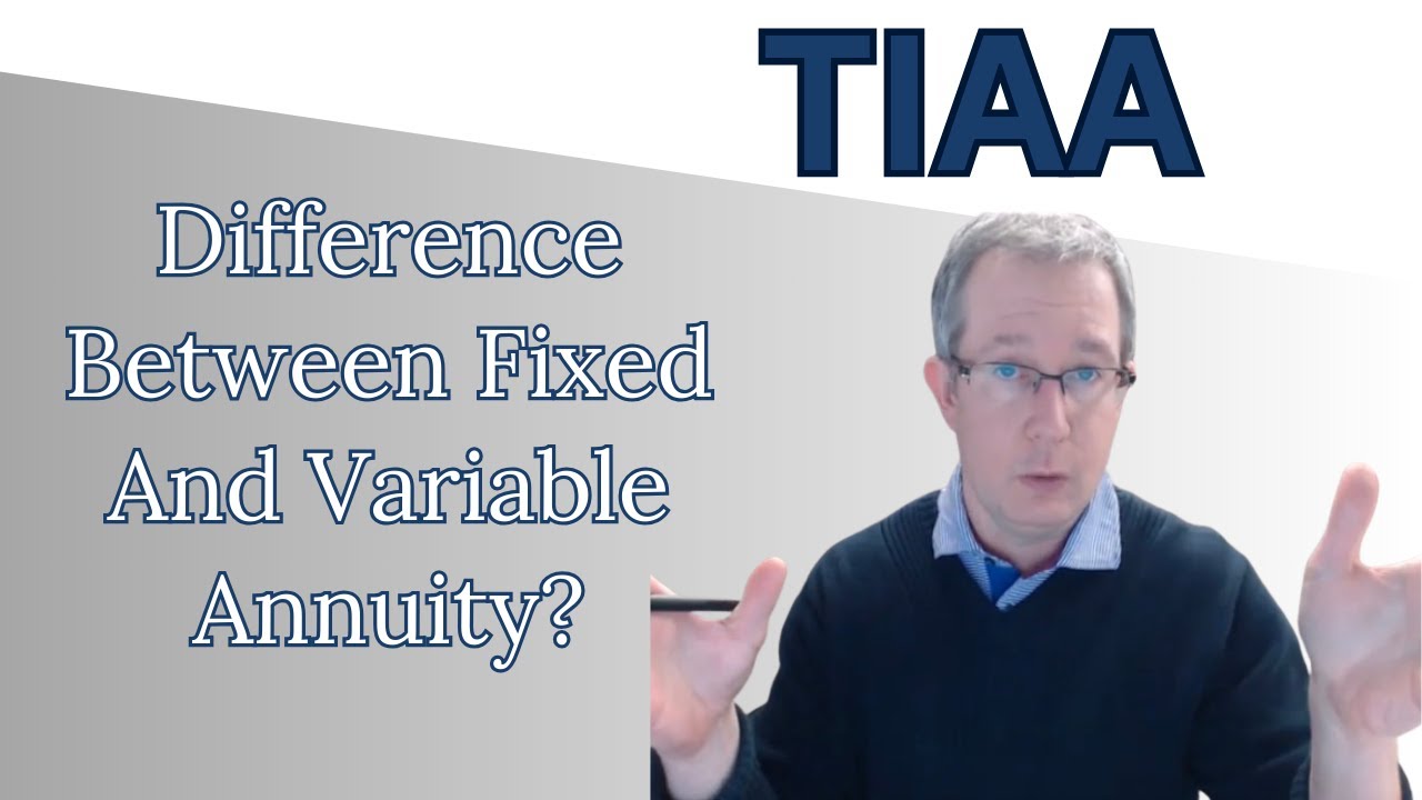 TIAA - Difference Between Fixed and Variable Annuity