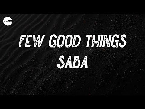 Saba - Few Good Things (feat. Black Thought and Eryn Allen Kane) (Lyric video)