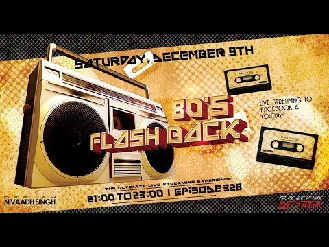 Deejay Nivaadh Singh - For The Love Of Music (80’s Flashback Ep. 328)