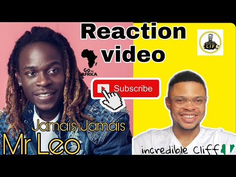 Nigerian React to Mr Leo  Music - Jamais Jamais. (Cameroon)