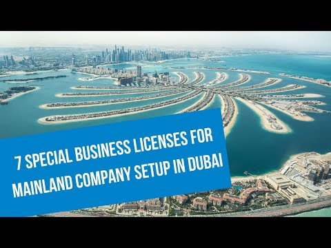 , title : '7 Special Business Licenses for Mainland Company Formation in Dubai