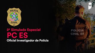 2º Simulado Especial PC ES - Oficial Investigador de Polícia - Pós-edital - Correção