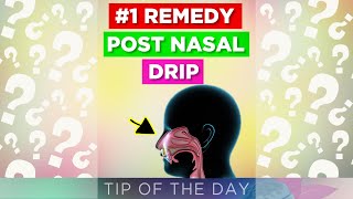 #1 Remedy for Post Nasal Drip