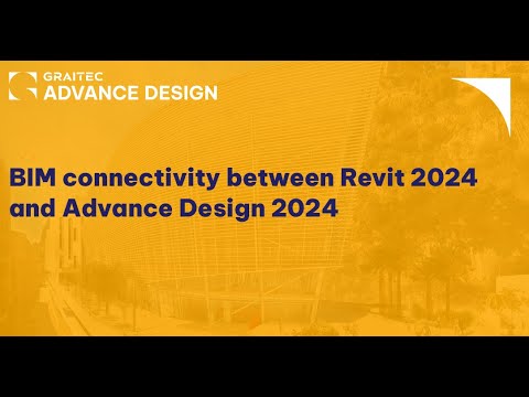 BIM connectivity between Revit 2024 and Advance Design 2024
