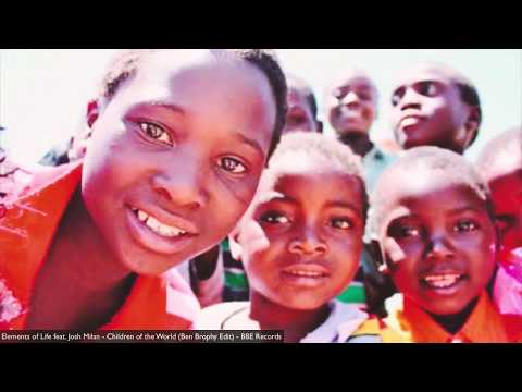 Elements of Life feat. Josh Milan - Children of The World (Ben Brophy Fusion Cut Edit)