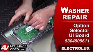 Electrolux Washer Not Illuminating - Option Selector UI Board Repair and Diagnostic