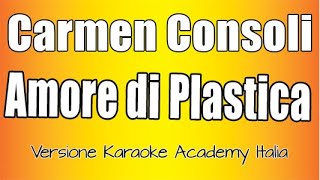 Carmen Consoli - Amore di Plastica (Versione Karaoke Academy Italia)