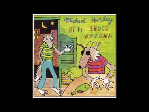 Michael Hurley - I'm Worried I'm Worried