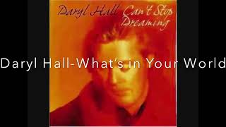 Daryl Hall-What’s in your world (Lyric)