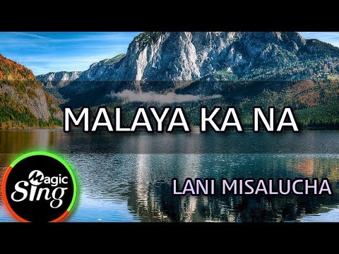 [MAGICSING Karaoke] LANI MISALUCHA_MALAYA KA NA karaoke | Tagalog