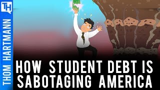 How Student Loan Debt Is Sabotaging America