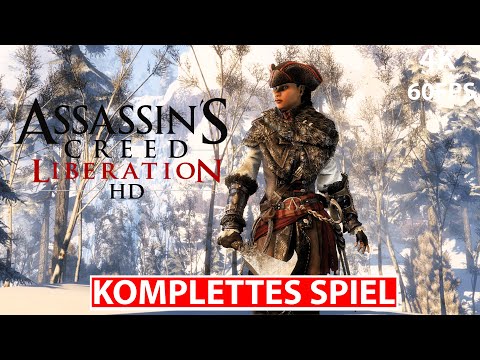 ASSASSIN'S CREED Liberation HD Gameplay Walkthrough FULL GAME Deutsch [4K 60FPS] Kein Kommentar