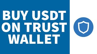 How To Buy USDT (Tether) On Trust Wallet (2022) | Cryptocurrency Tutorial (Step By Step)