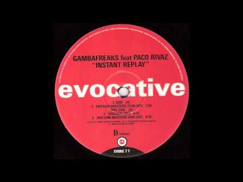 Gambafreaks ft. Paco Rivaz - Instant Replay (Rhythm Masters Club Mix)