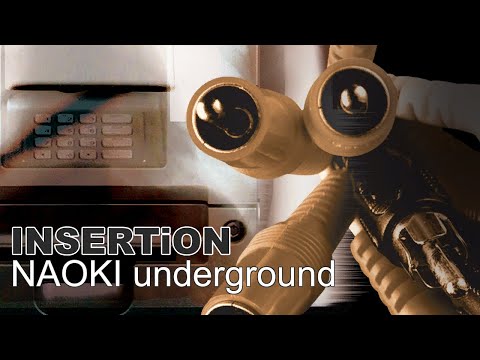 INSERTiON - NAOKI underground