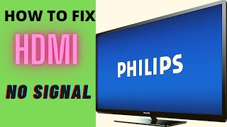 HOW TO FIX PHILIPS TV HDMI PORTS NOT WORKING || PHILIPS TV HDMI NO SIGNAL
