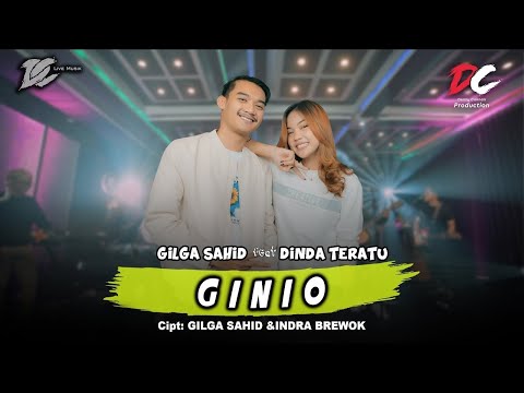 GILGA SAHID FEAT. DINDA TERATU - GINIO (OFFICIAL LIVE MUSIC) - DC MUSIK