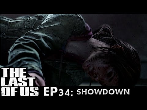 The Last of Us Playthrough pt 34: SHOWDOWN!