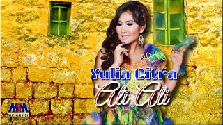 Download lagu YULIA CITRA - ALI ALI LYRICS mp3 Download lagu YULIA CITRA - ALI ALI LYRICS mp3