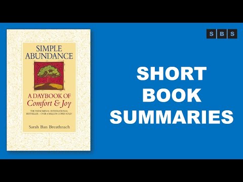 Short Book Summary of Simple Abundance A Daybook of Comfort and Joy by Sarah Ban Breathnach