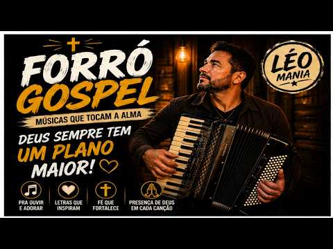 FORRÓ GOSPEL - DEUS SEMPRE TEM UM PLANO MAIOR!