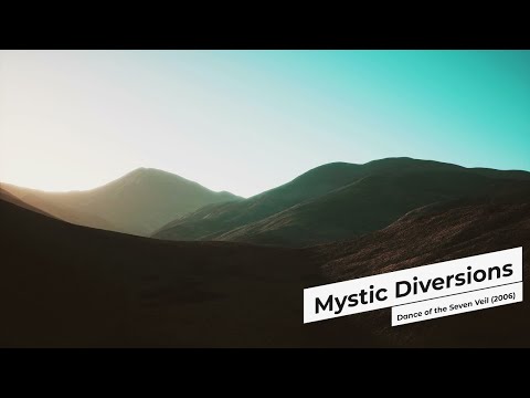 Mystic Diversions - Dance of the Seven Veil (2006)