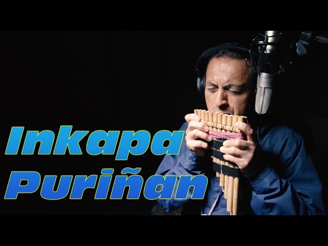 Inkapa Puriñan  - Native Song