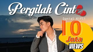 Download lagu PERGILAH CINTA - DANIAL KIFLI [LIRIK VIDEO RASMI] mp3