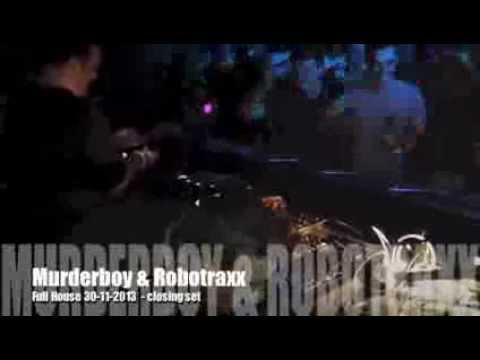 Murderboy & Robotraxx @ Full House closing set 30 11 2013