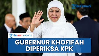 Khofifah Gubernur Jatim Diperiksa KPK Hari Ini, Jadi Saksi Beri Keterangan di Mapolda Jatim
