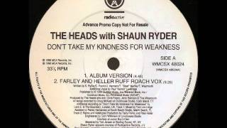 The Heads - Don&#39;t Take My Kindness For Weakness (Farley &amp; Heller Ruff Roach Dub)