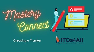 Mastery Connect Creating a Tracker