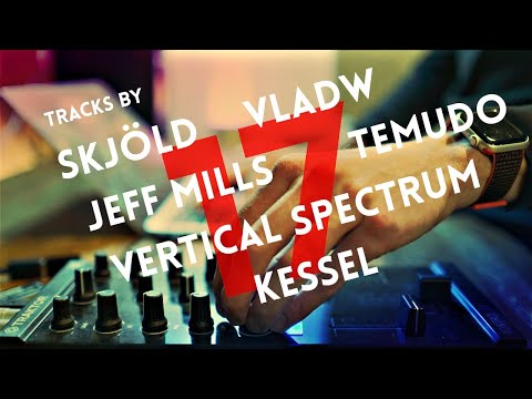 DJ Set: Techno by Skjöld, Vladw, Jeff Mills, Temudo, Vertical Spectrum, more  // LP17 31.07.21