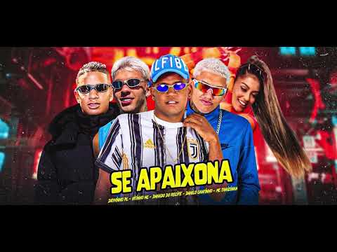 DANADO DO RECIFE, DANILO CHATINHO , VITINHO MC , DEYVINHO Pl & MC THAIZINHA - SE APAIXONA