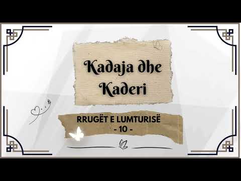 Kadaja dhe Kaderi - Rrugët e lumturisë - 10