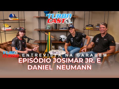 TURBO CAST – ENTREVISTA NA GARAGEM | EP. 06 - JOSIMAR JR. E DANIEL  NEUMANN