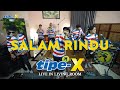 SALAM RINDU TIPE X LIVE IN LIVING ROOM