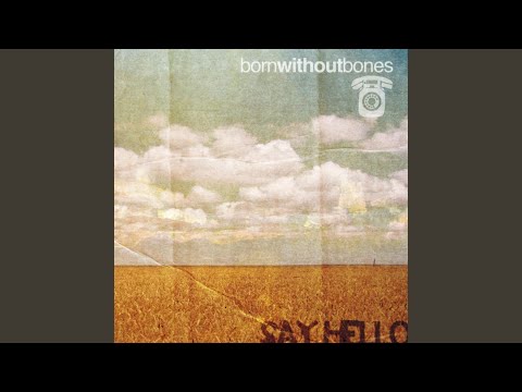 You - Born Without Bones