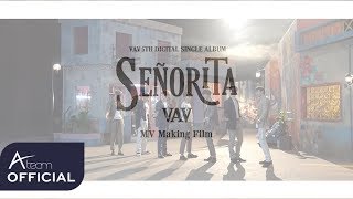 VAV(브이에이브이)_SENORITA MV Making Film