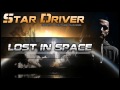Star Driver - Lost In Space (Official HQ Preview ...
