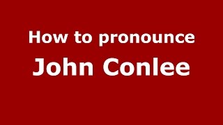 How to pronounce John Conlee