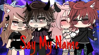 Download lagu Say My Name || GLMV || by: @j.adenxx || mp3