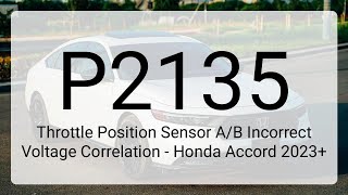 DTC P2135: Throttle Position Sensor A/B Incorrect Voltage Correlation - Honda Accord 2023+